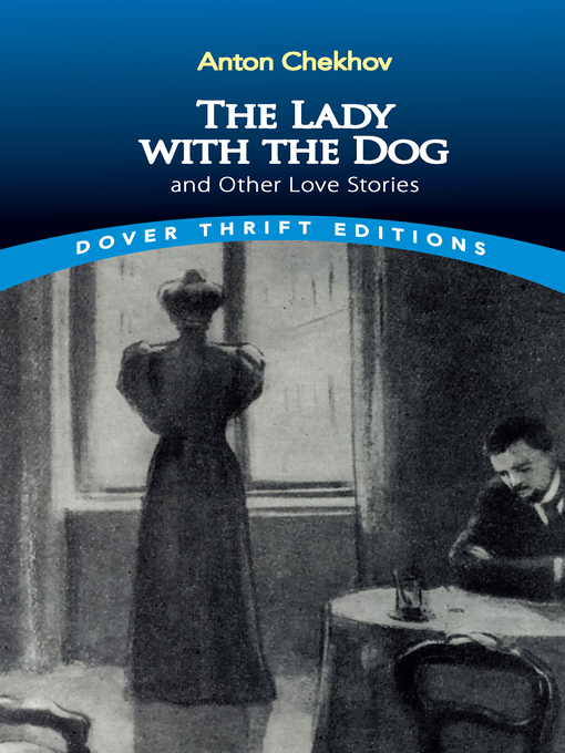 Title details for The Lady with the Dog and Other Love Stories by Anton Chekhov - Available